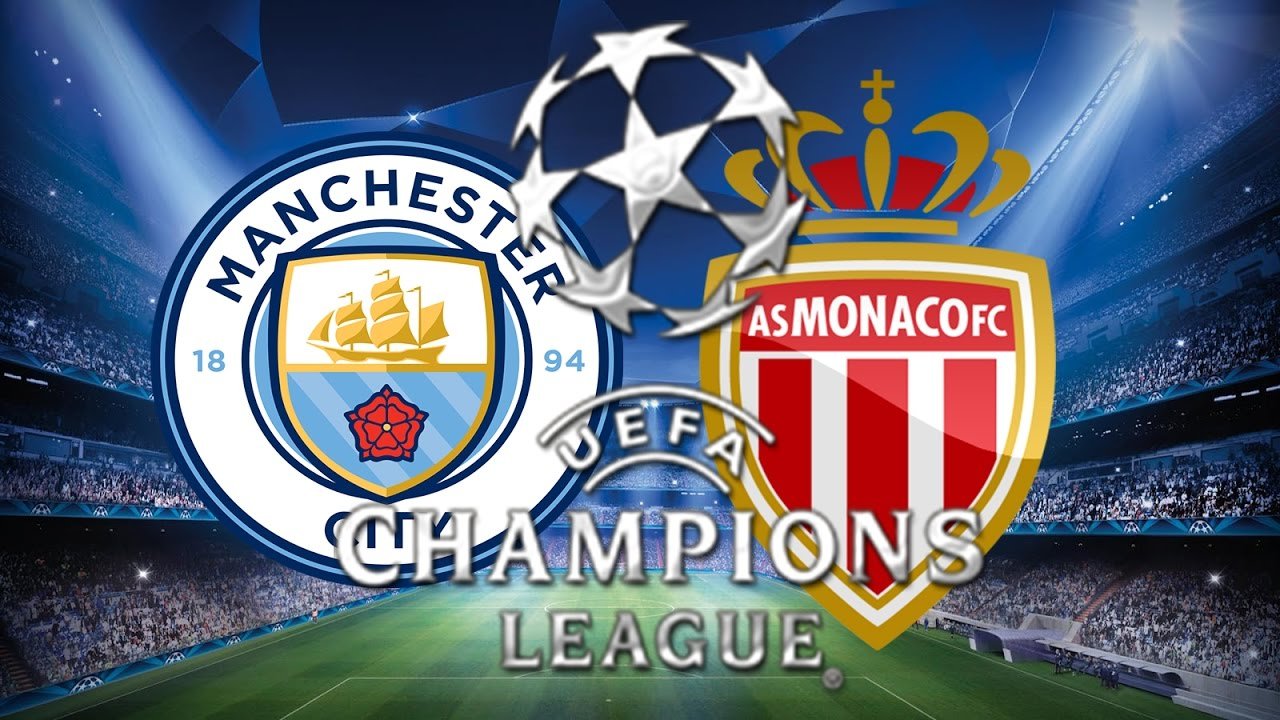 Man City vs Monaco Champions League