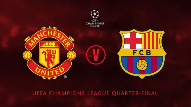 Man utd vs Barcelona Champions League Quarter Final