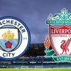 Man City vs Liverpool